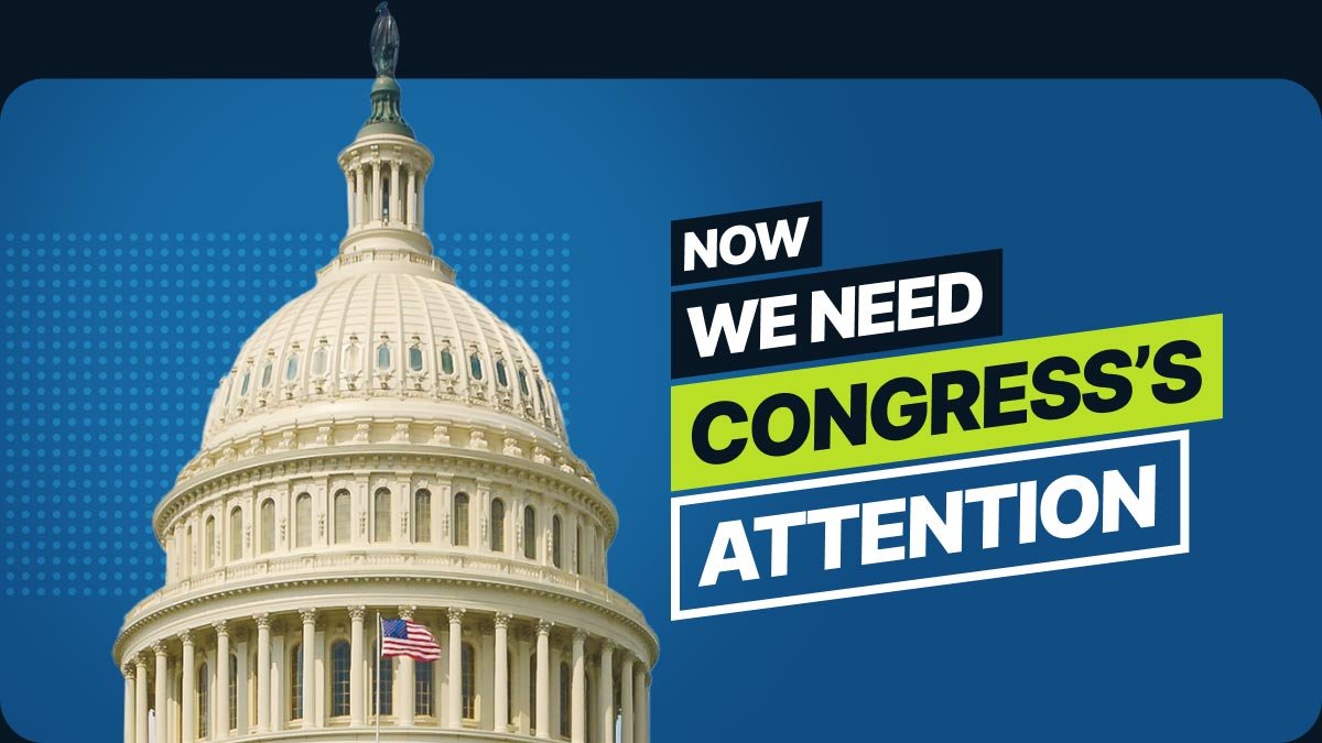 Now We Need Congress's Attention
